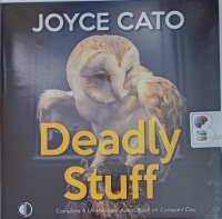 Deadly Stuff written by Joyce Cato performed by Karen Cass on Audio CD (Unabridged)